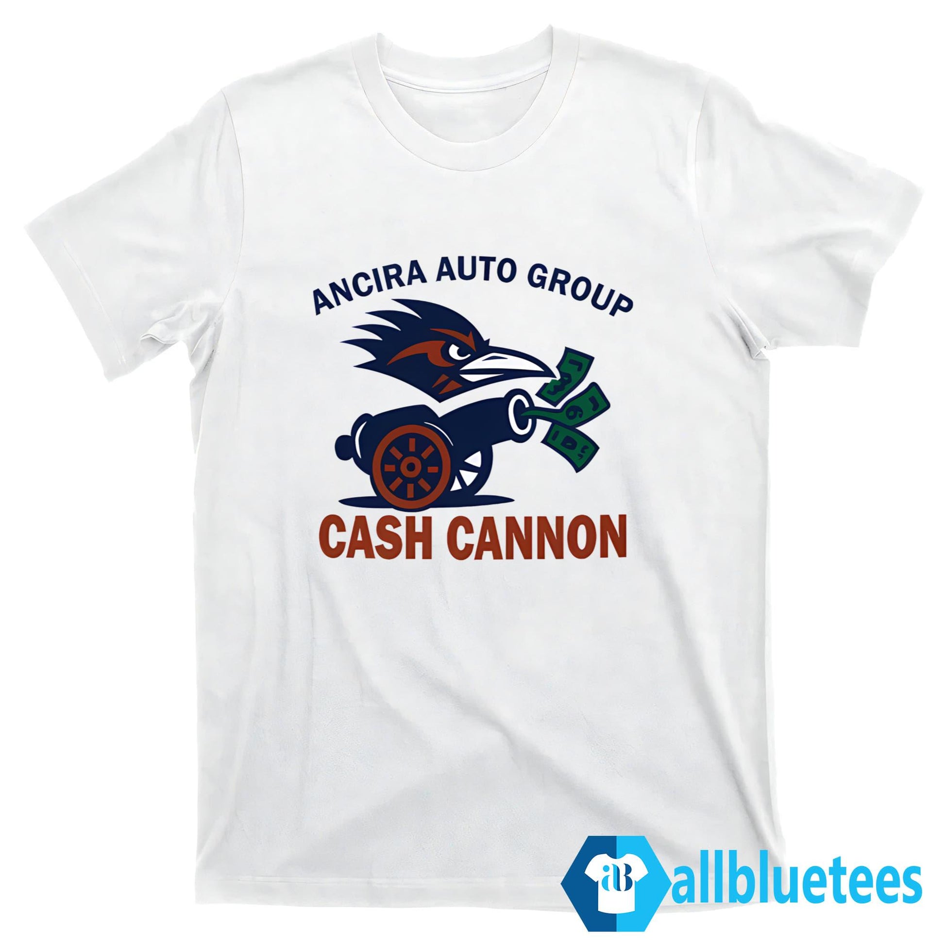 Ancira Auto Group Cash Cannon Shirt