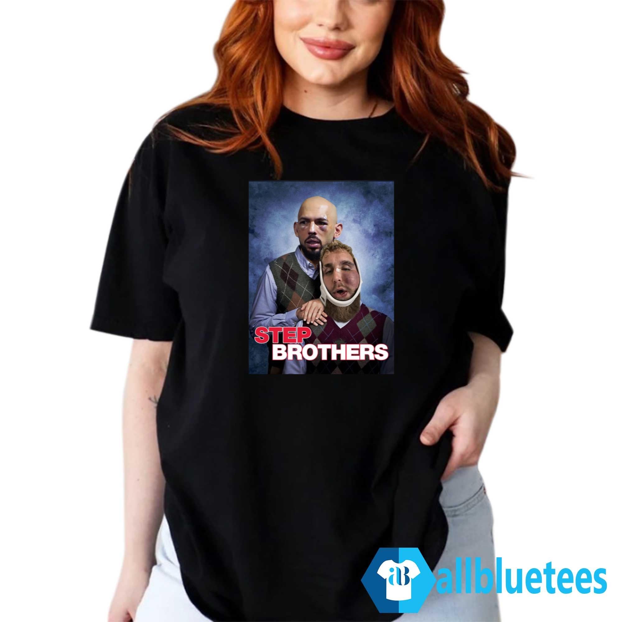 Andrew Tate And Jake Paul Step Brothers Shirt