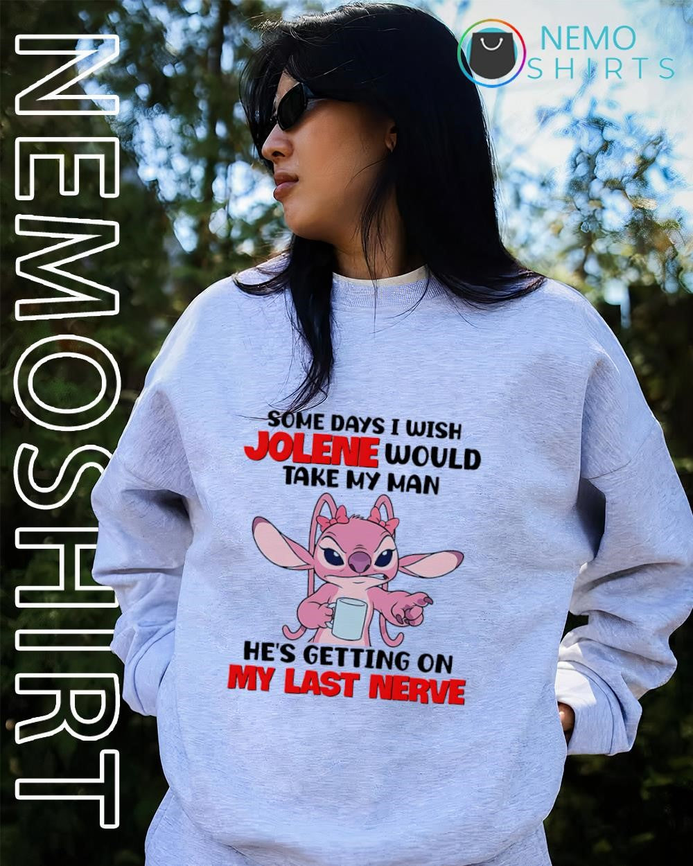 Angel some days I wish Jolene would take my man he’s getting on my last nerve shirt