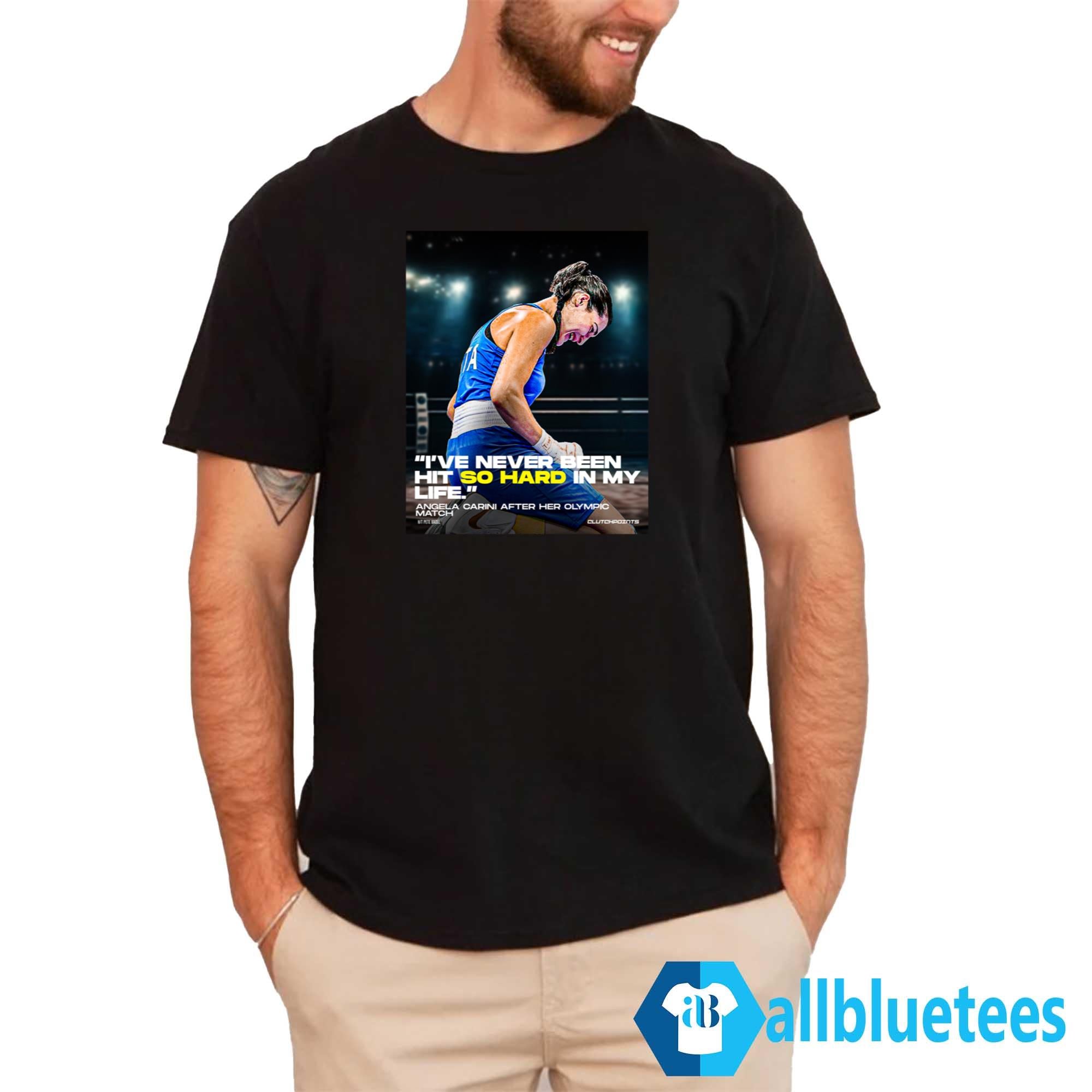 Angela Carini I’ve Never Been Hit So Hard In My Life Shirt