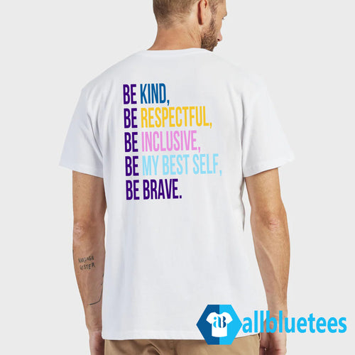 Annunciation Be Kind Be Respectful Be Inclusive Shirt