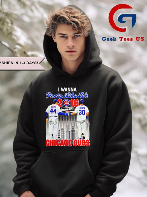 Anthony Rizzo and Kyle Tucker I wanna Party Like It’s Chicago Cubs 2016 World Series Champions signatures shirt