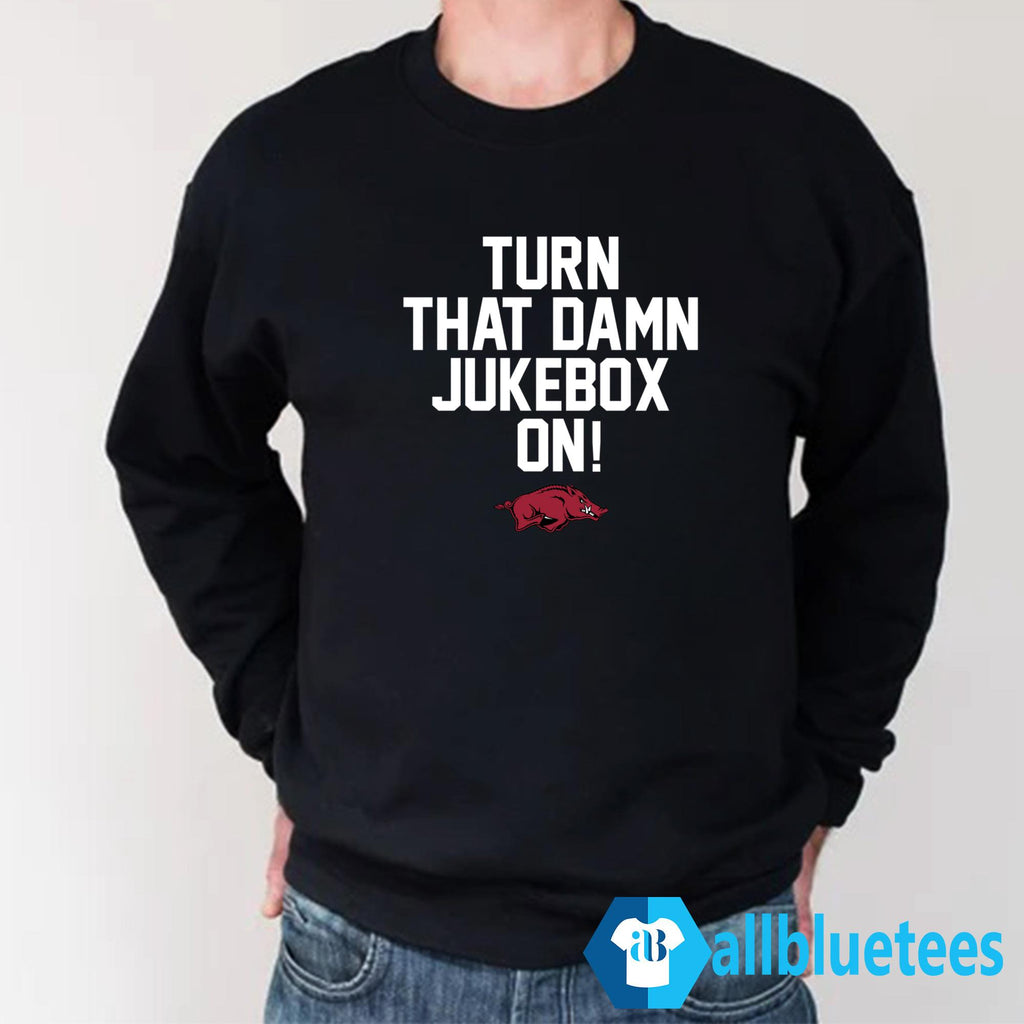 Arkansas Turn That Damn Jukebox On Shirt