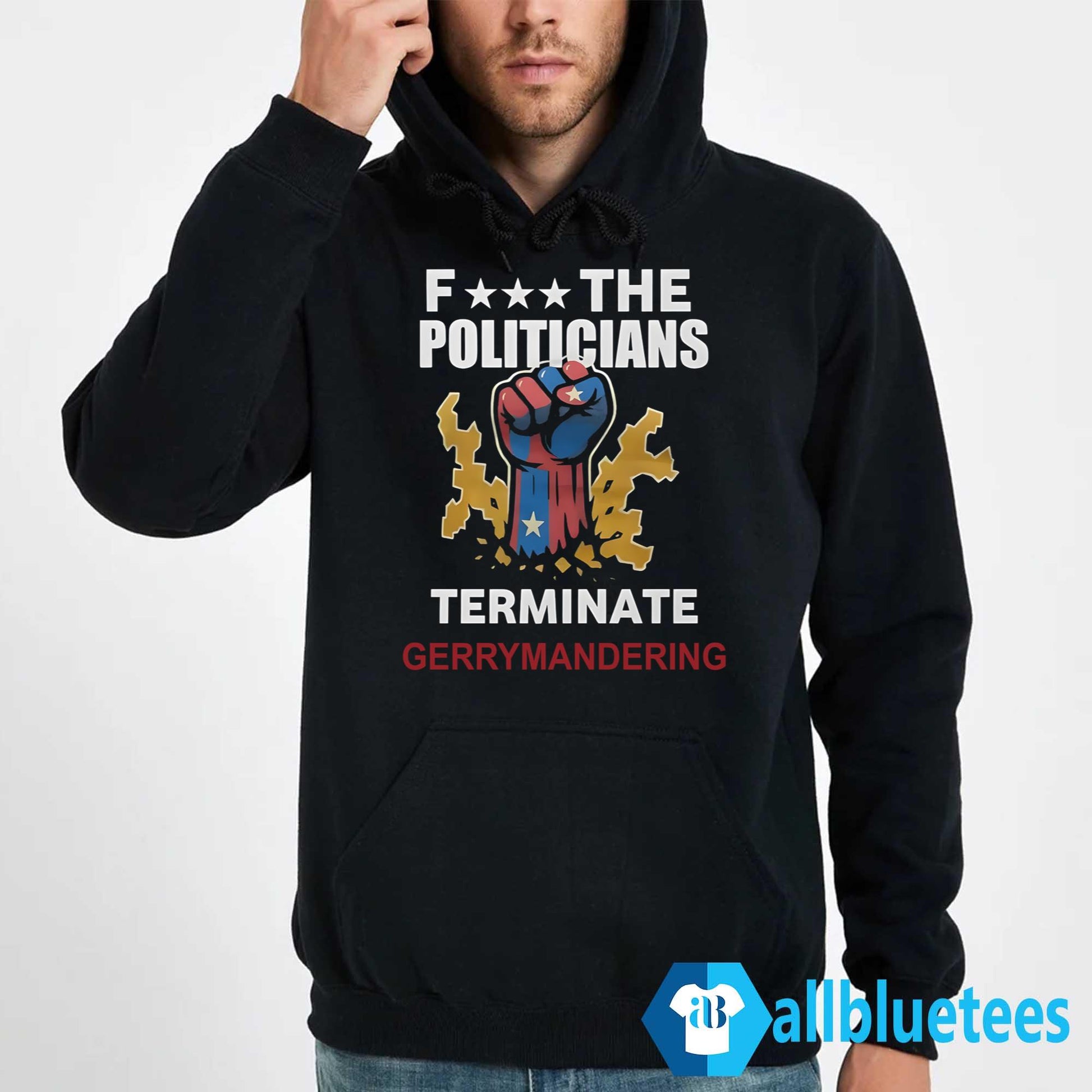 Arnold Schwarzenegger F– The Politicians Terminate Gerrymandering Shirt