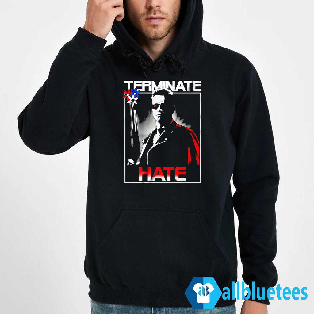 Arnold Schwarzenegger Terminate Hate Shirt