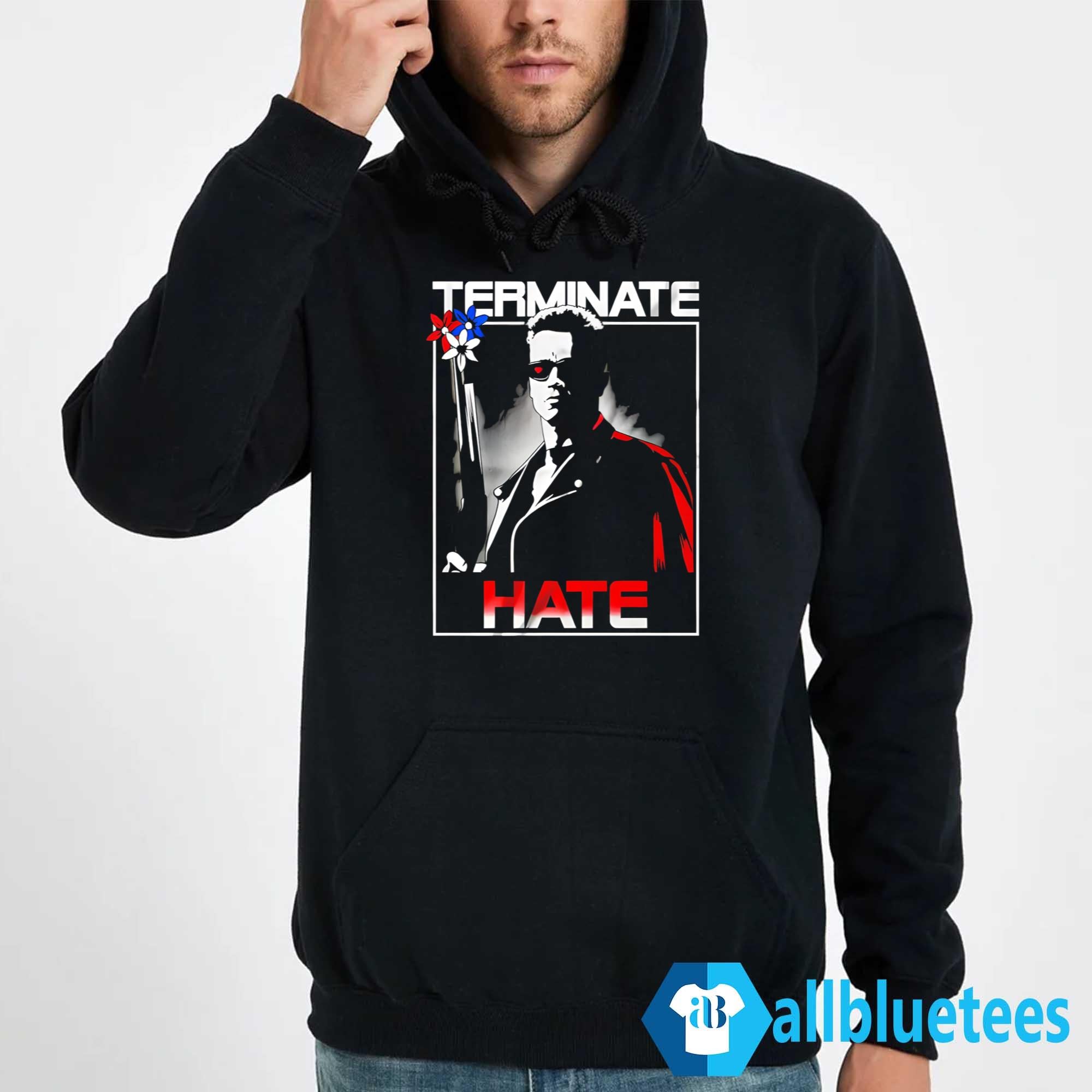 Arnold Schwarzenegger Terminate Hate Shirt
