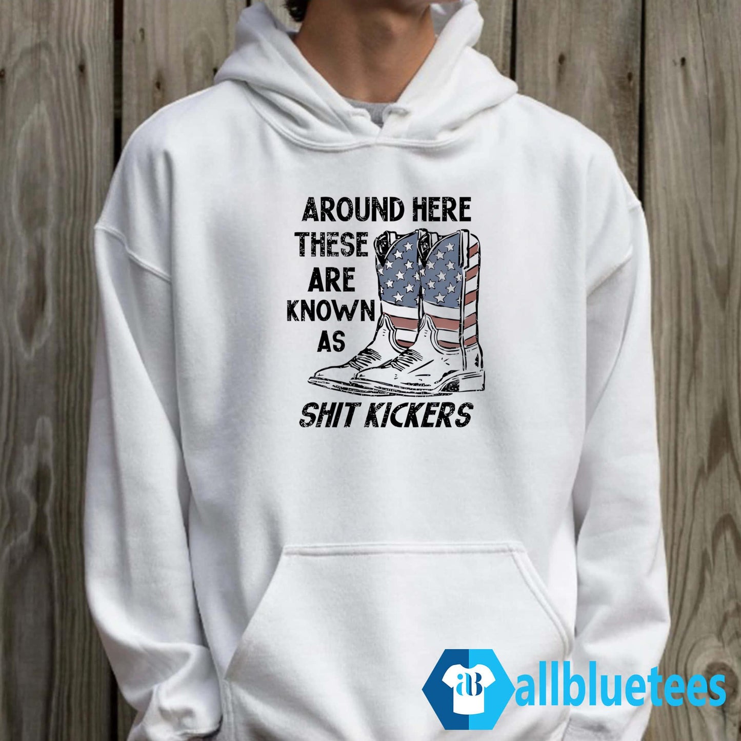Around Here These Are Known As Shit Kickers Shirt