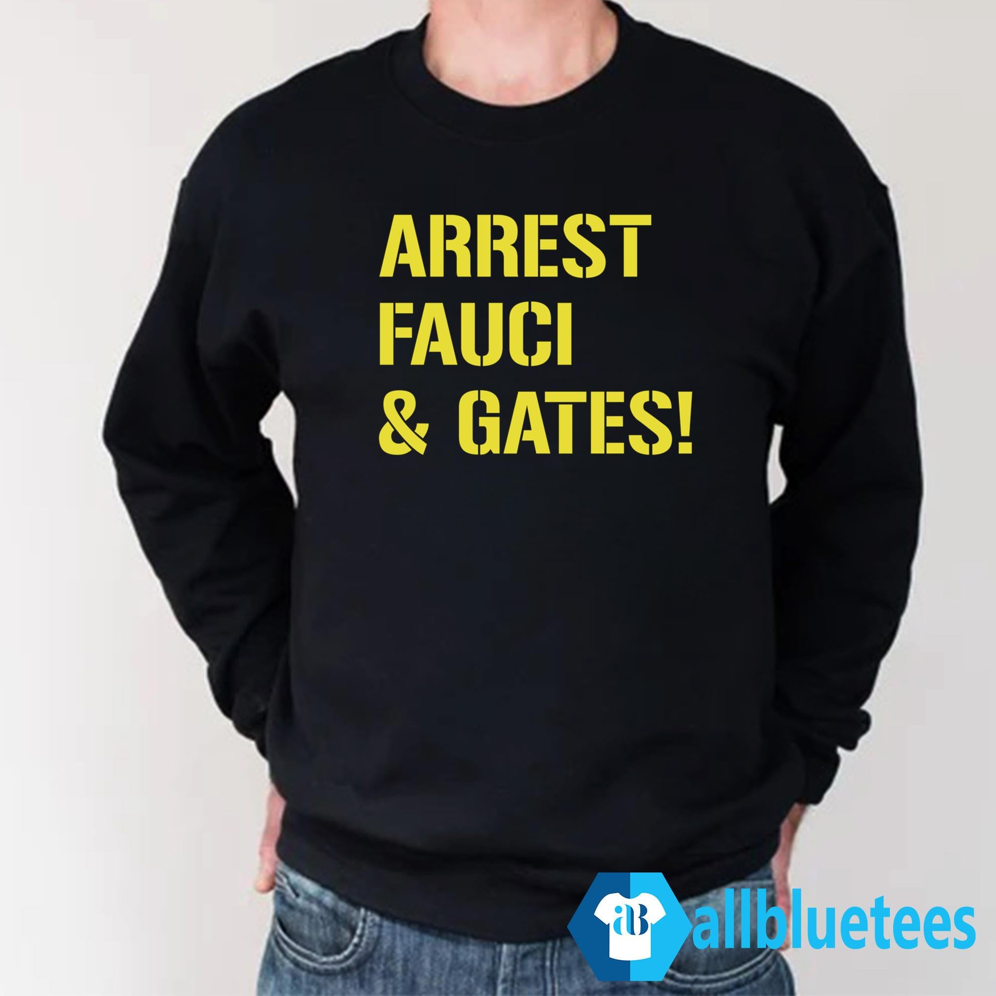 Arrest Fauci And Gates Shirt