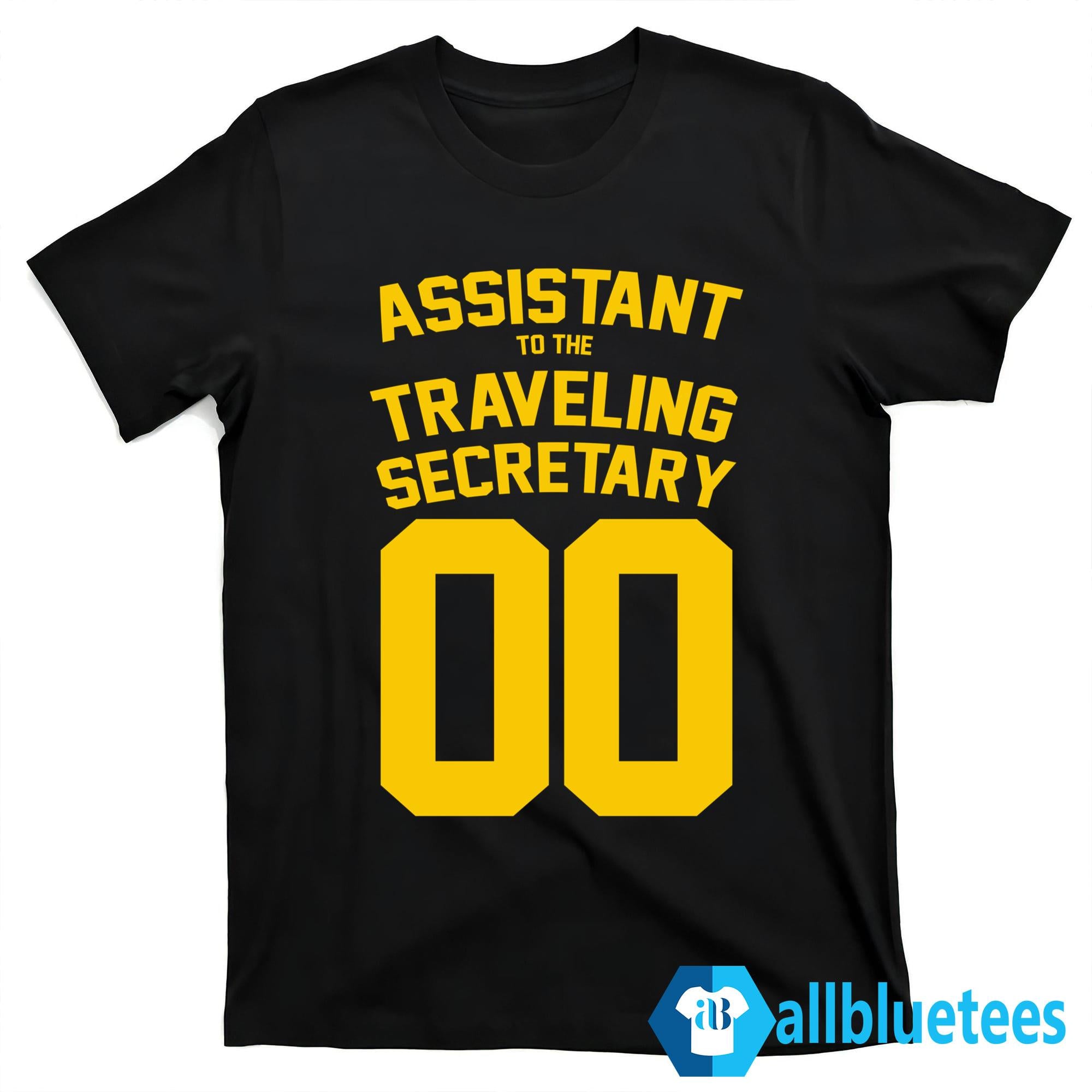 Assistant To The Traveling Secretary 00 Shirt