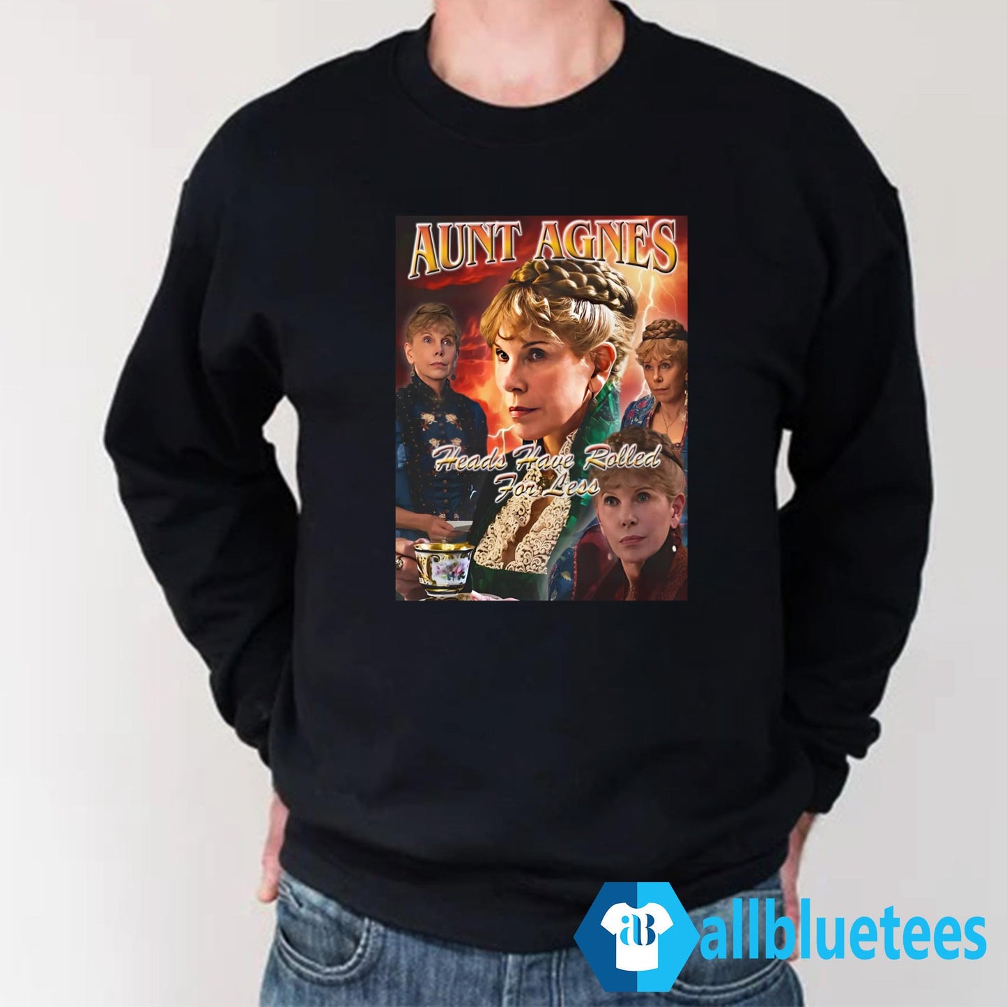 Aunt Agnes Heads Have Rolled For Less Shirt