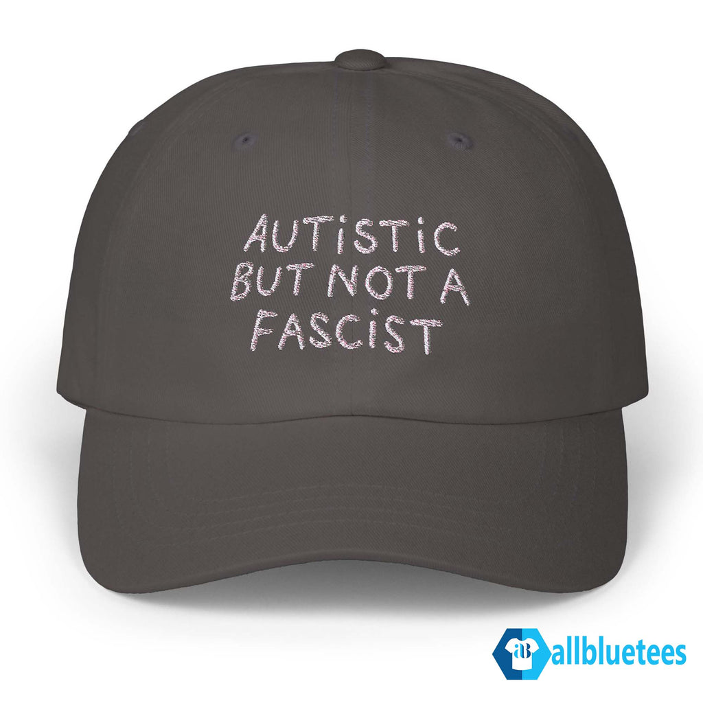 Autistic But Not A Fascist Hat