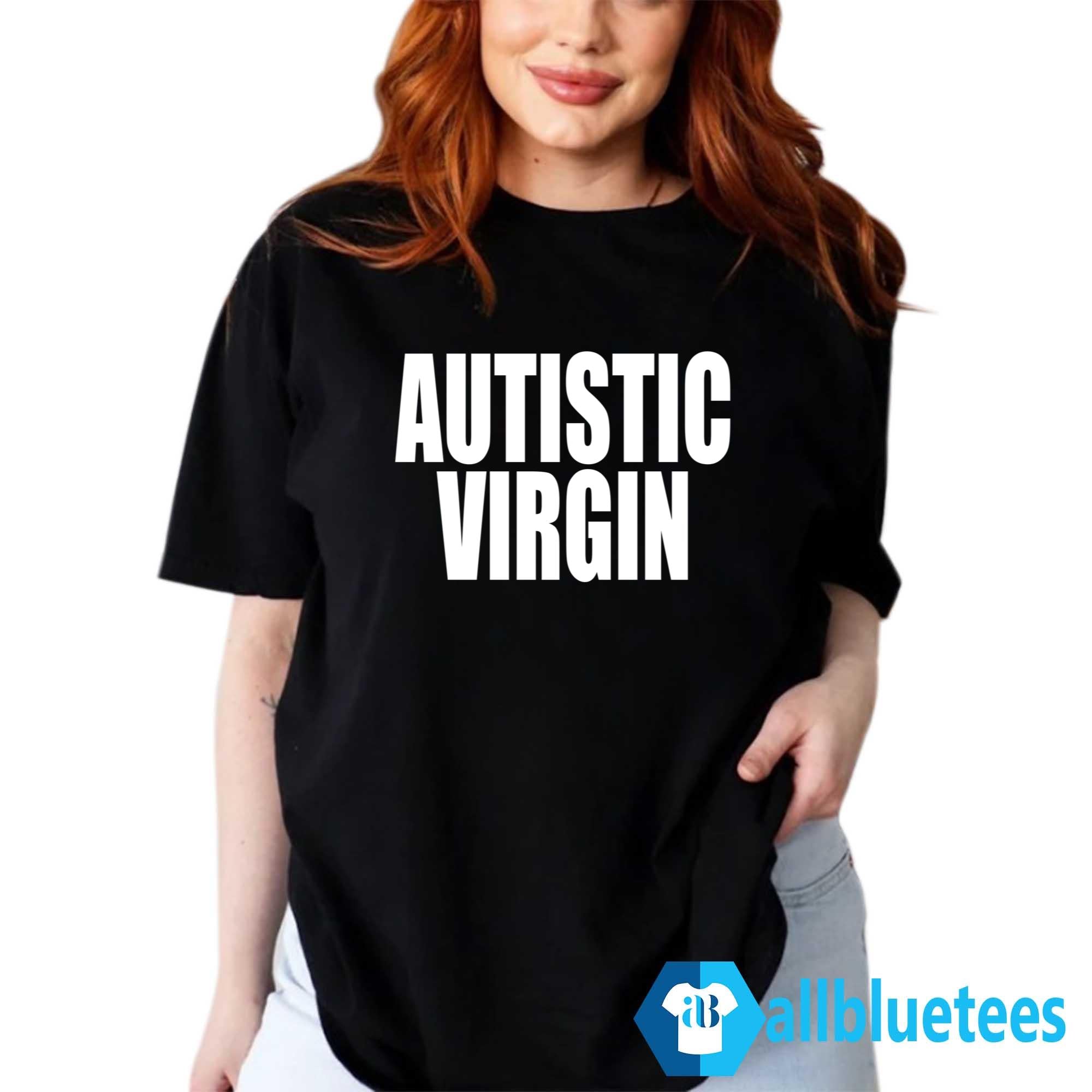 Autistic Virgin Shirt