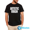 Autistic Virgin Shirt