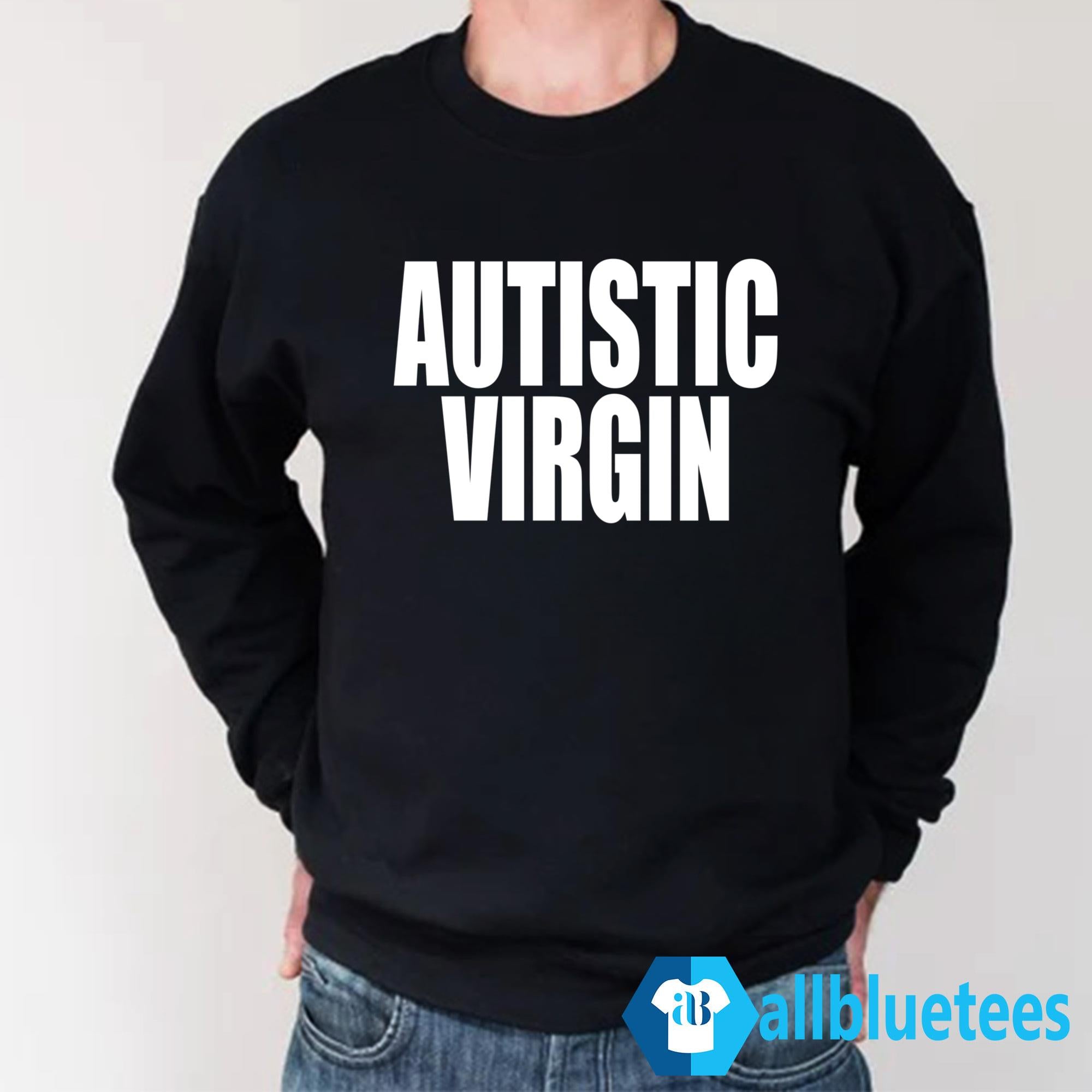 Autistic Virgin Shirt