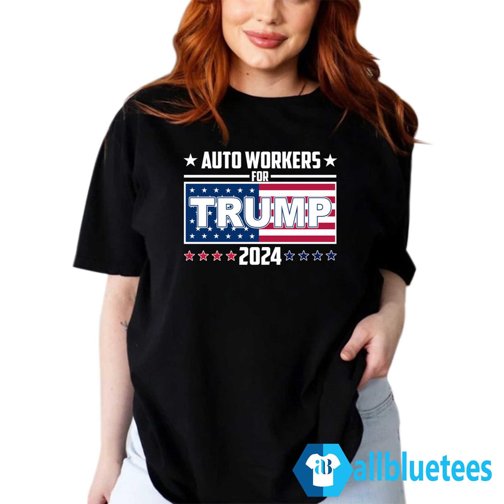 Auto Workers For Trump 2024 Shirt