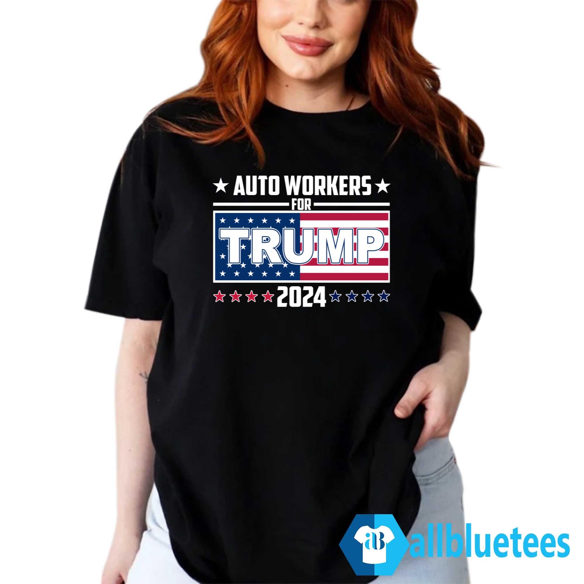 Auto Workers For Trump 2024 Shirt