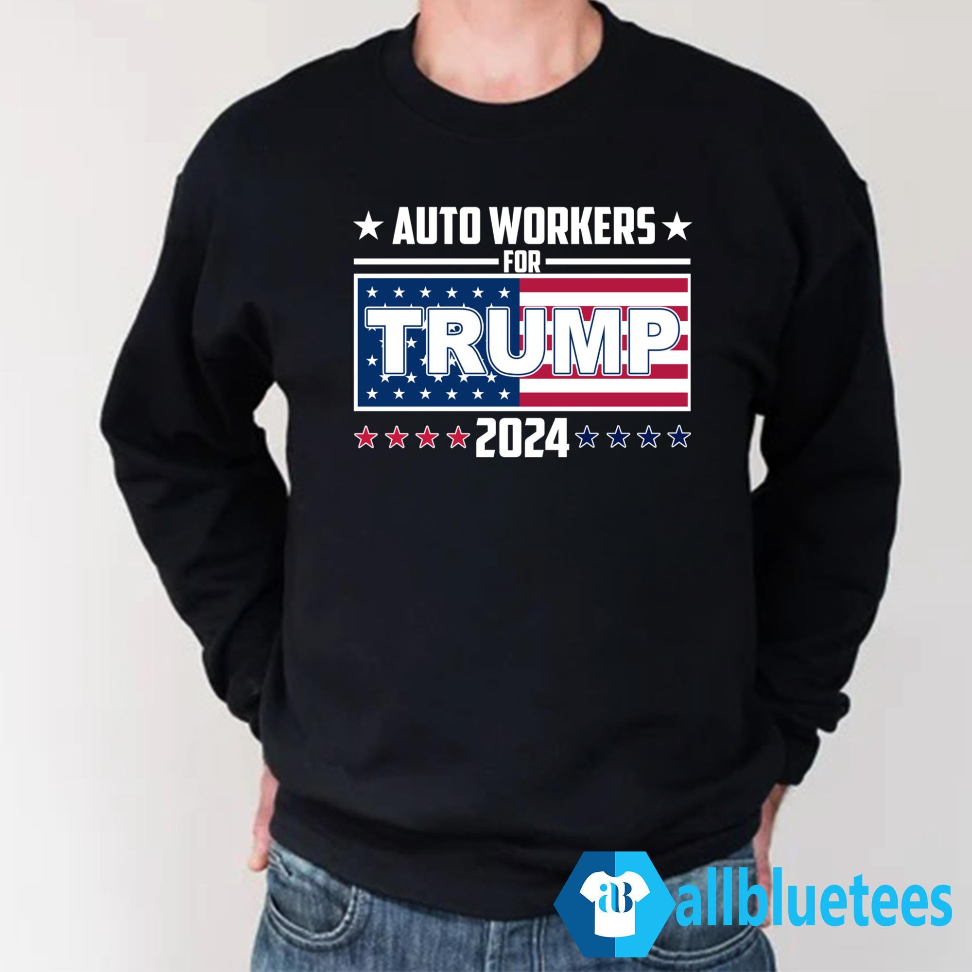 Auto Workers For Trump 2024 Shirt