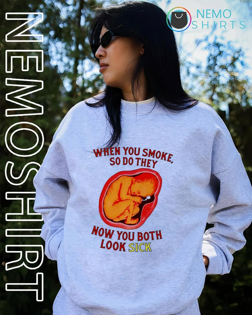 Baby when you smoke so do they now you both look sick shirt