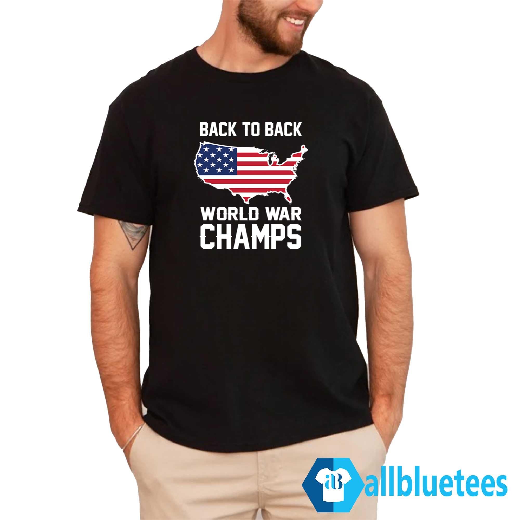Back To Back World War Champs Shirt