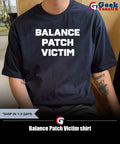 Balance Patch Victim shirt