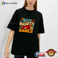 Ban Bigots Not Books World Book Day T-shirt