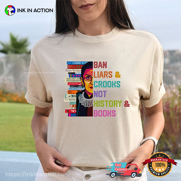 Ban Liars And Crooks Not History And Books Comfort Colors T-shirt
