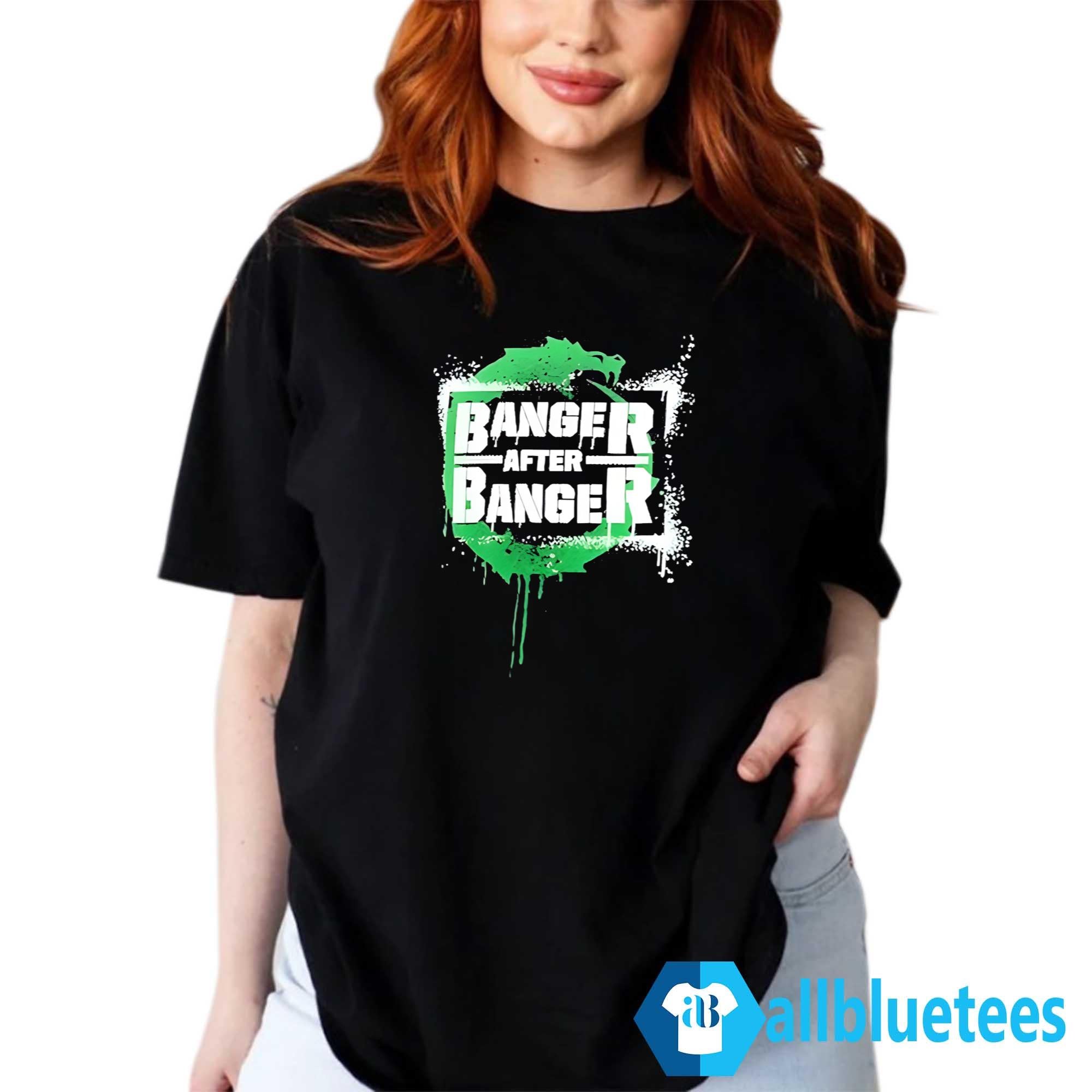 Banger After Banger Shirt