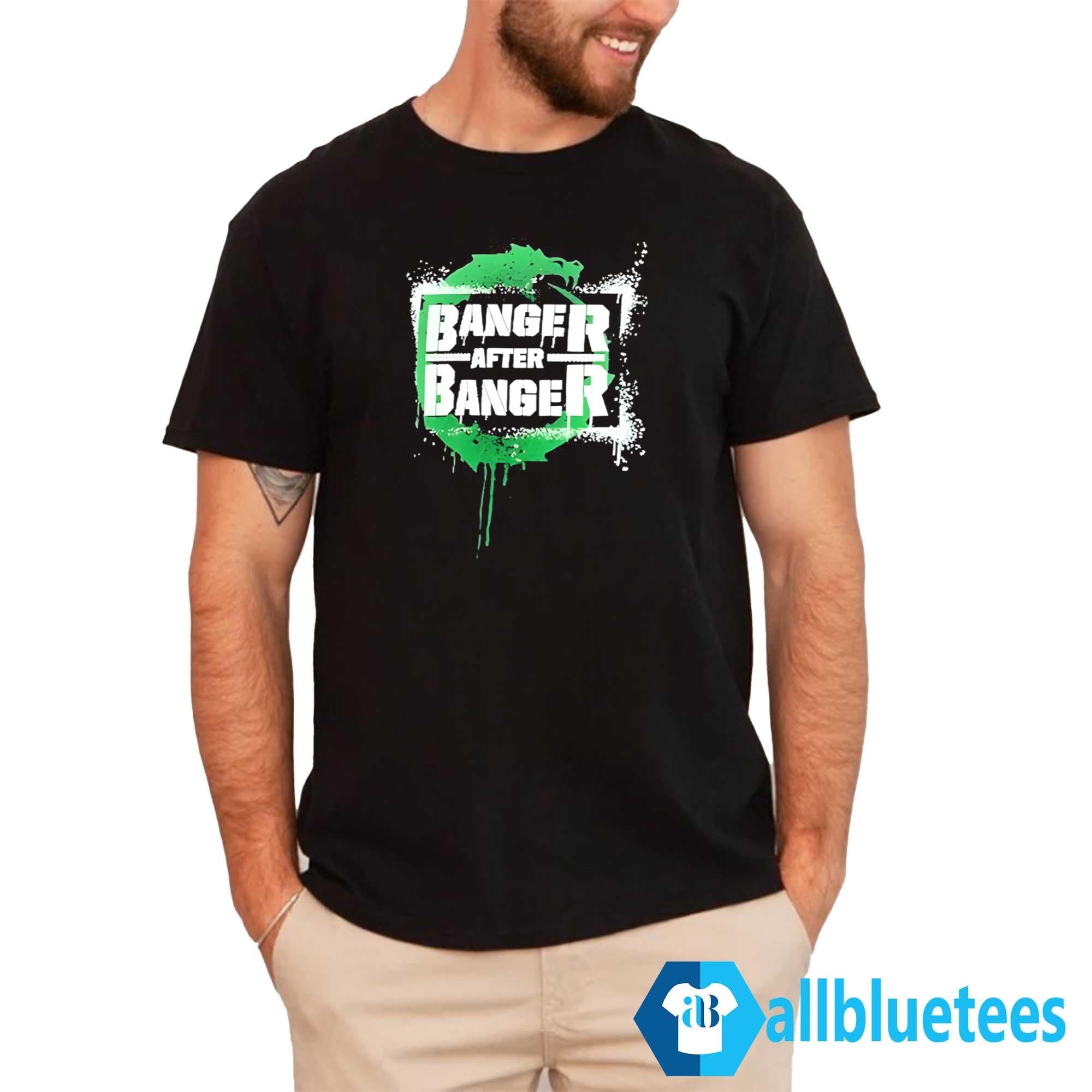 Banger After Banger Shirt