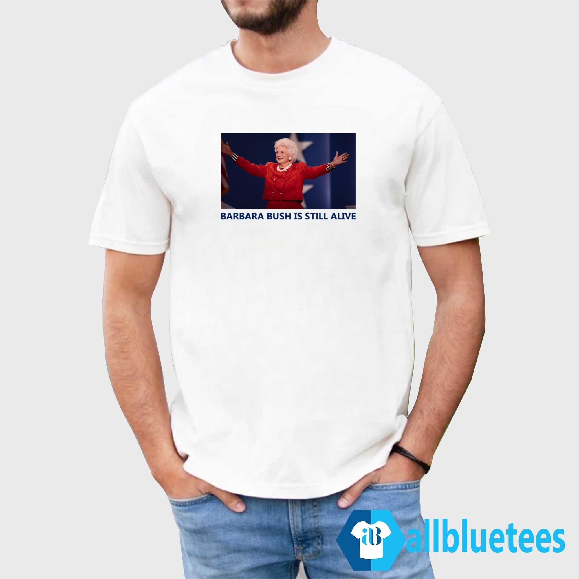Barbara Is Still Alive Shirt