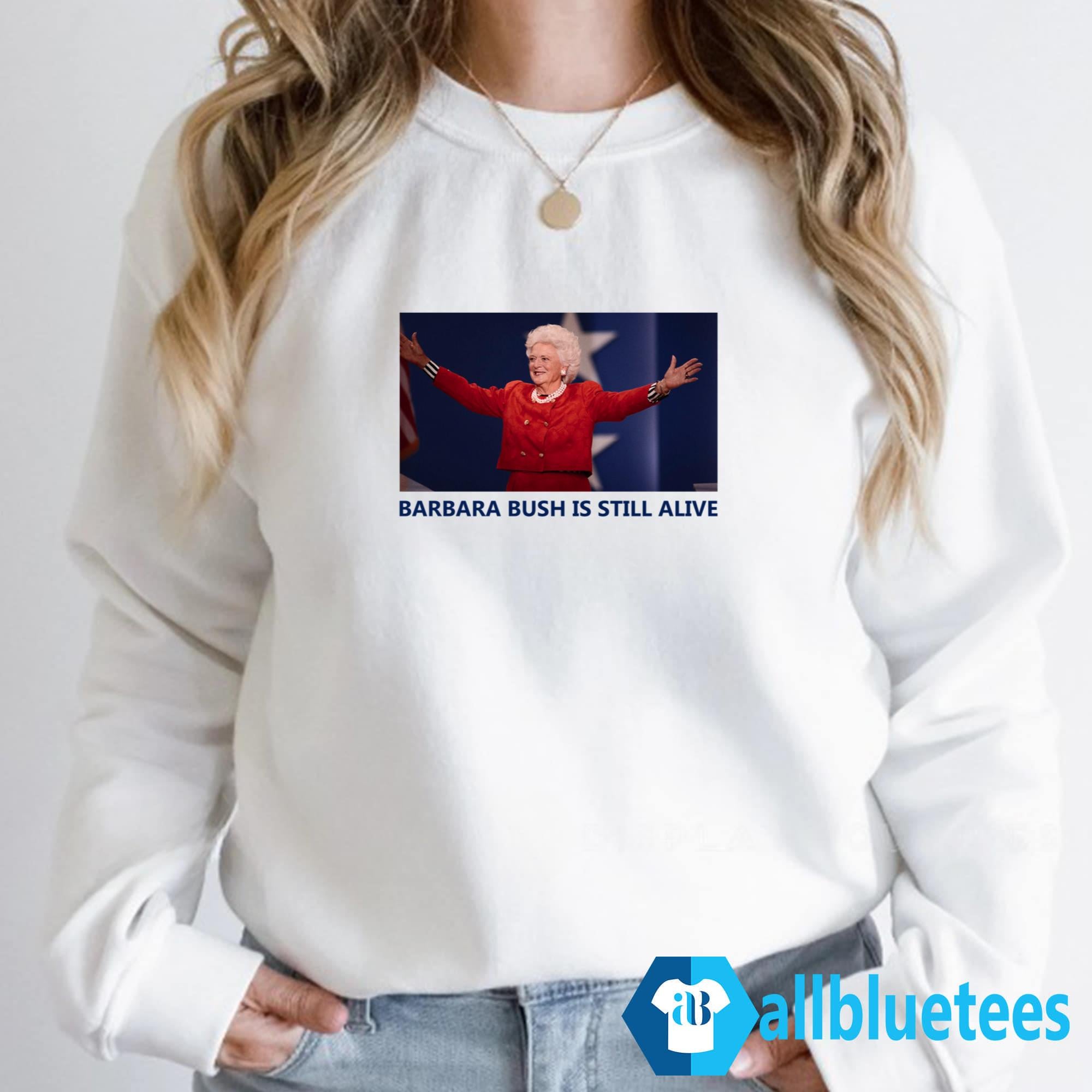Barbara Is Still Alive Shirt