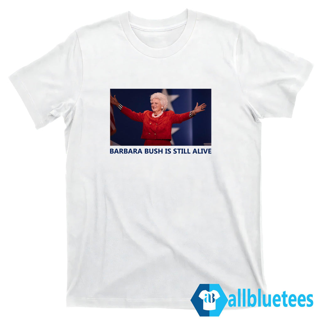 Barbara Is Still Alive Shirt
