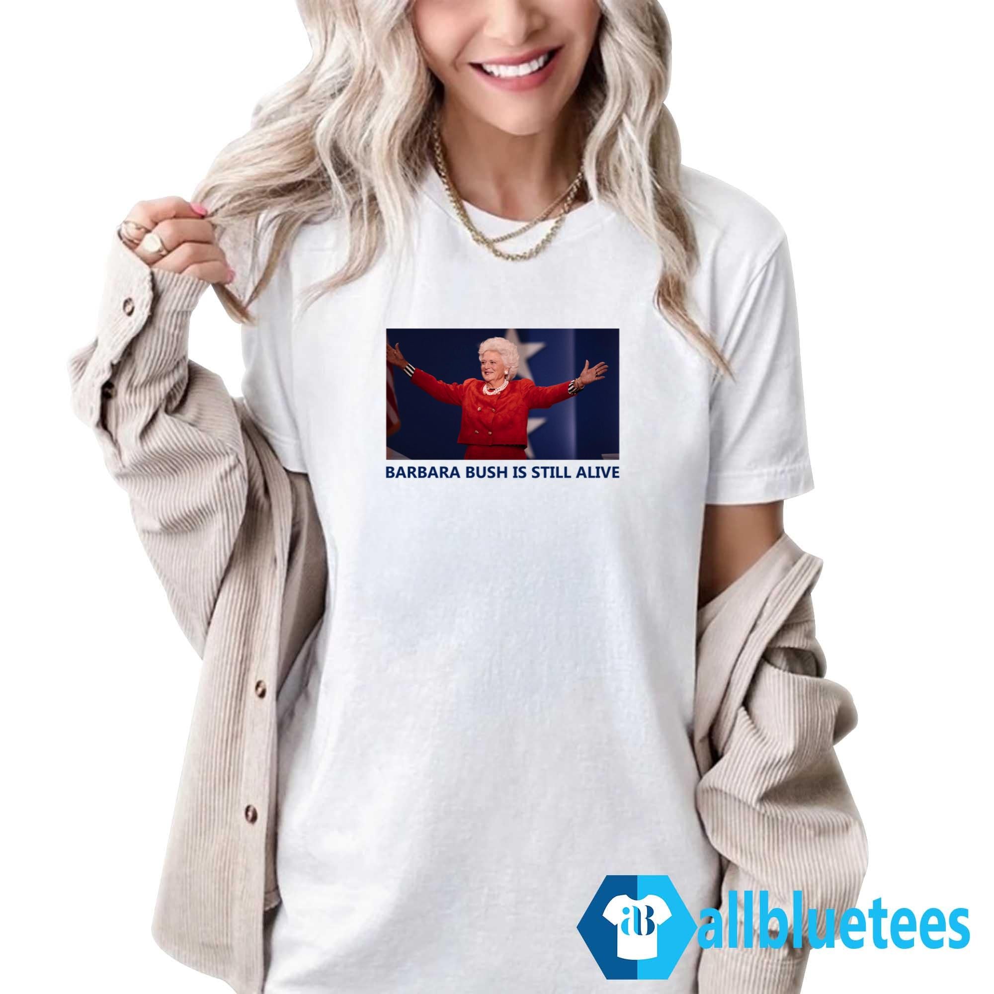 Barbara Is Still Alive Shirt