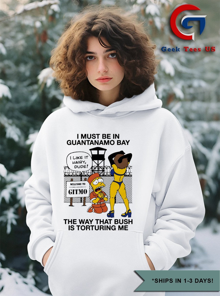 Bart I must be in Guantanamo bay the way that bush is torturing me cartoon shirt