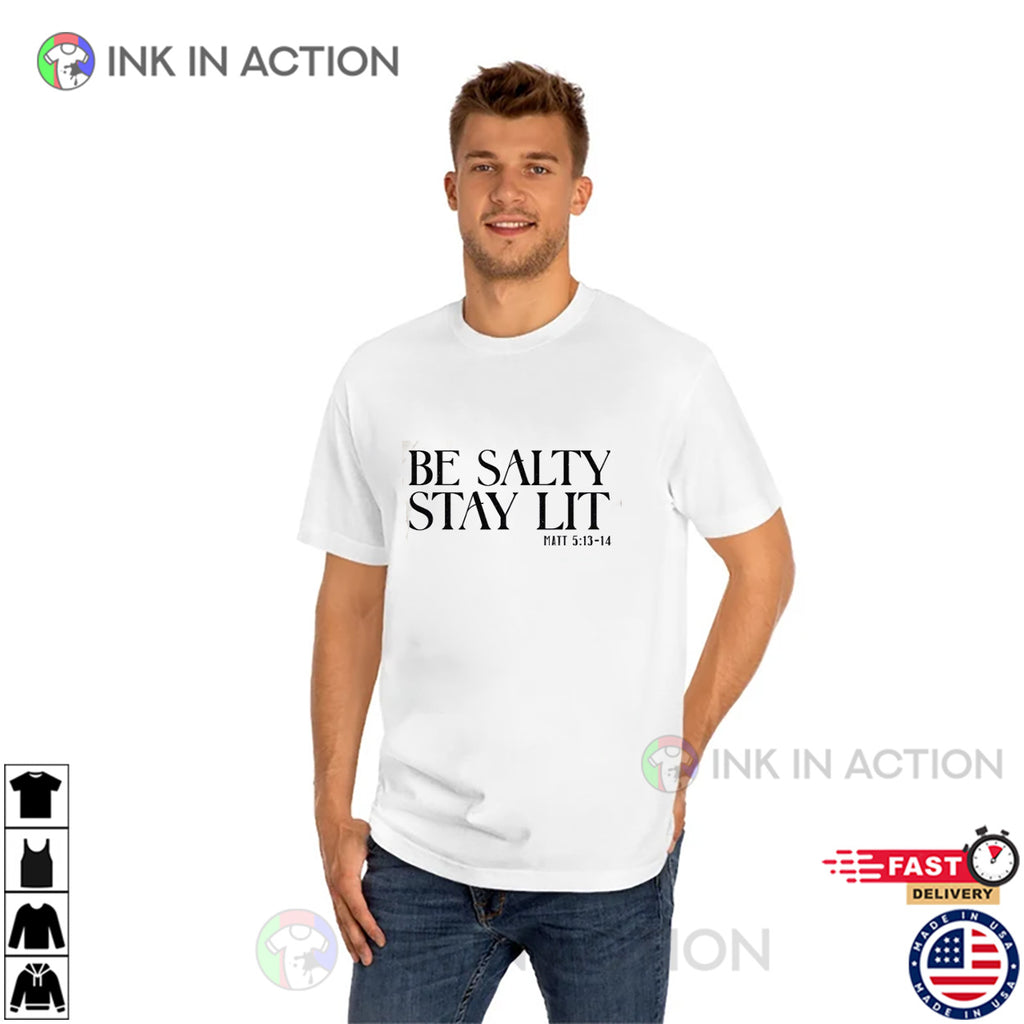 Be Salty Stay Lit Bible Verse Unisex T-shirt