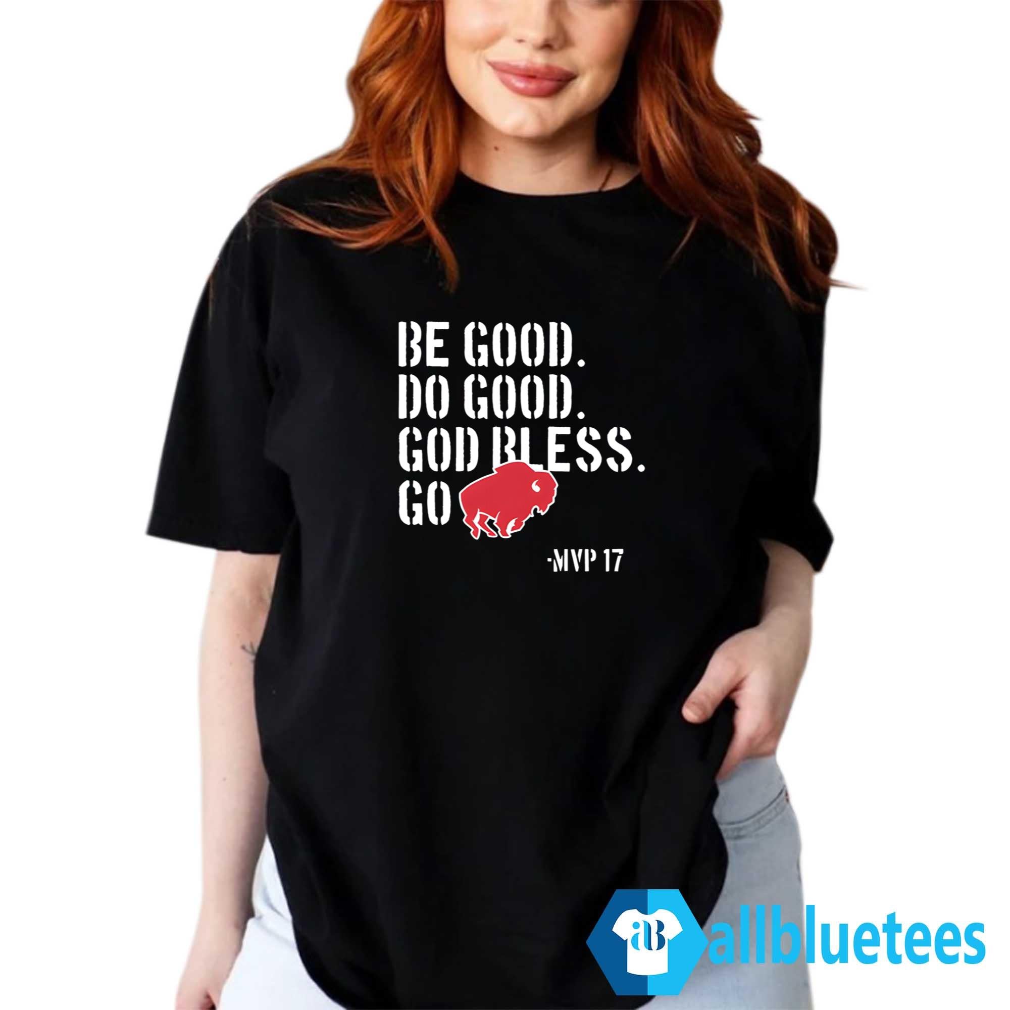 Be Good Do Good Go Bills Shirt