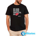Be Good Do Good Go Bills Shirt