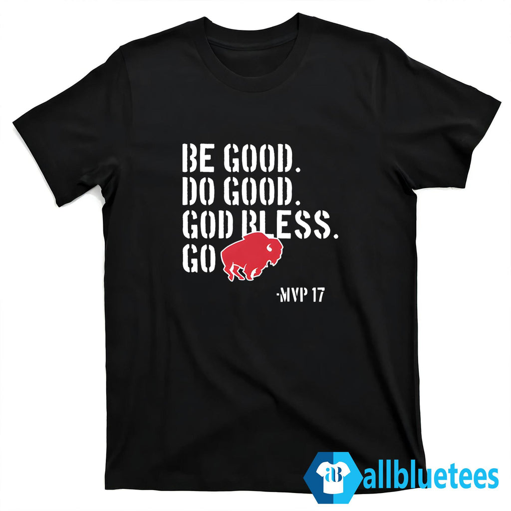 Be Good Do Good Go Bills Shirt