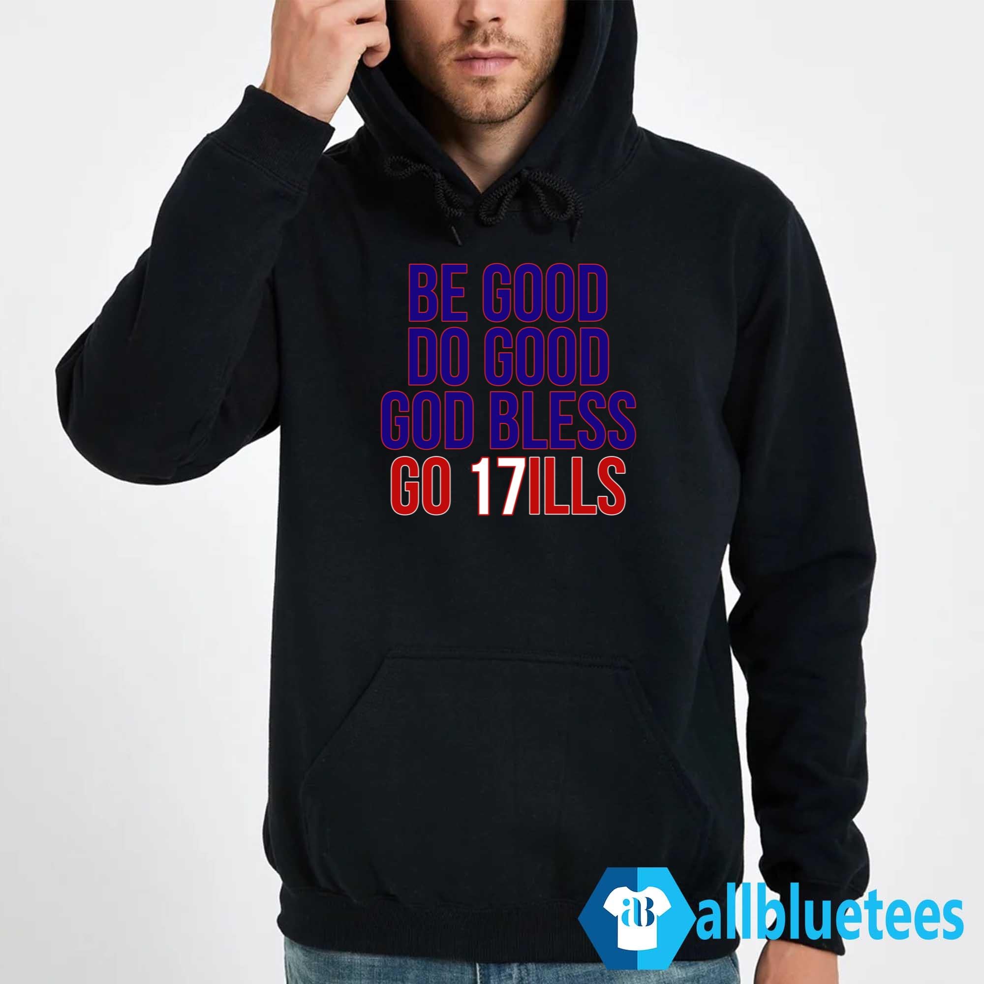Be Good Do Good God Bless And Go Bills Shirt