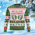 Bea White May All Your Christmases Ugly Christmas Sweater