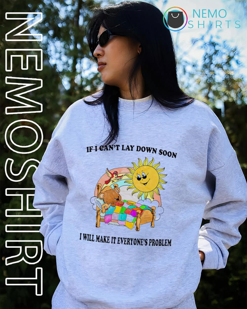 Bear if I can’t lay down soon I will make it everyone’s problem shirt