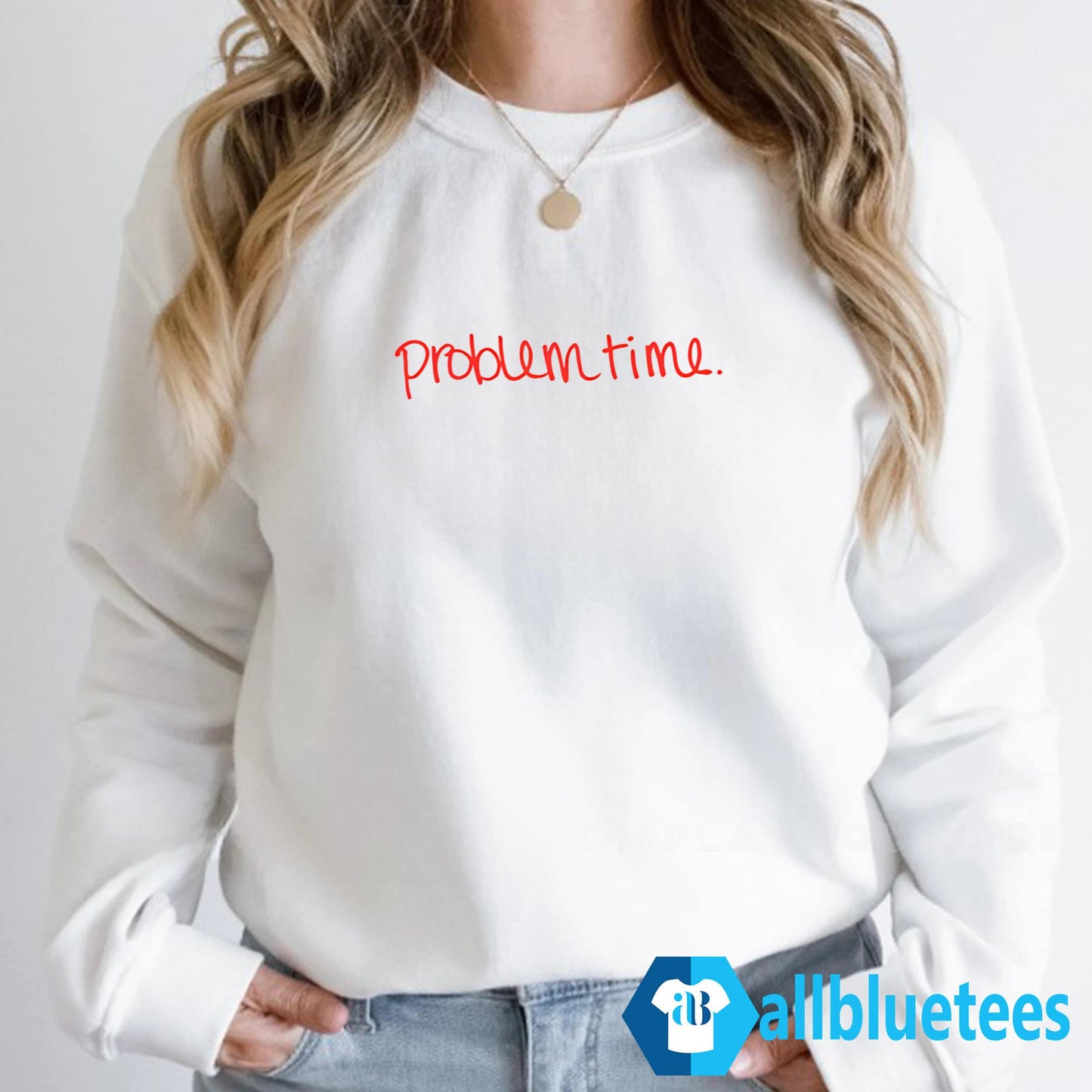 Becca Moore Problem Time Shirt