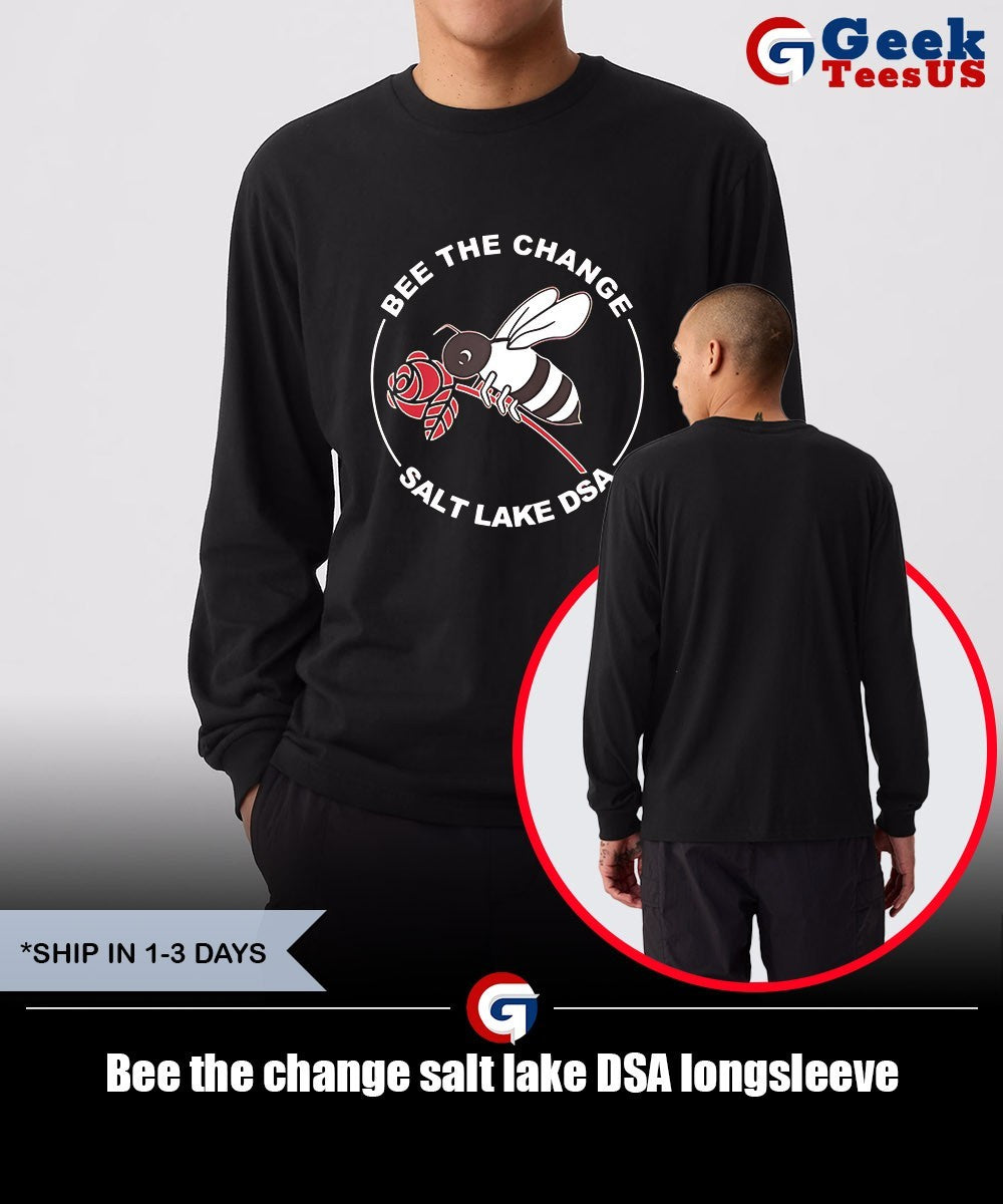 Bee the change salt lake DSA shirt