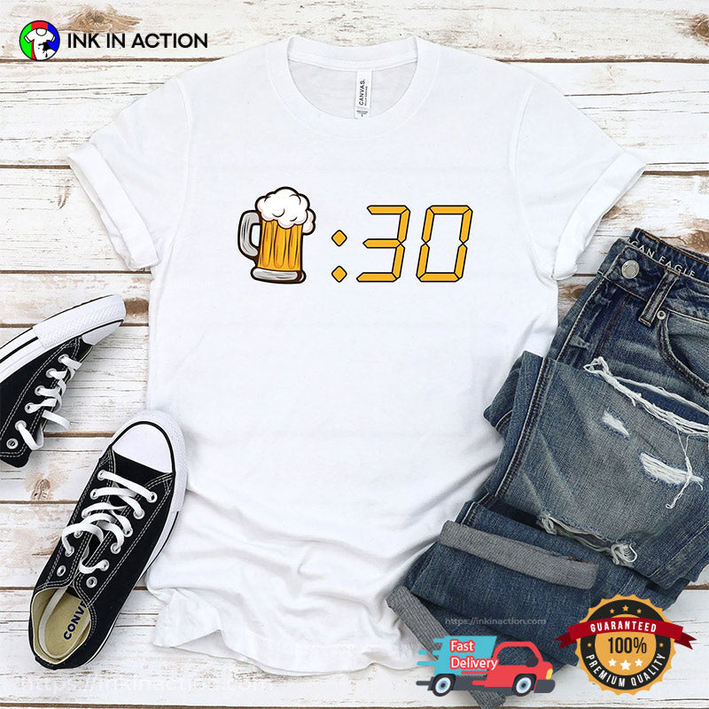 Beer Thirty Beer Lover Funny Drinking Tee