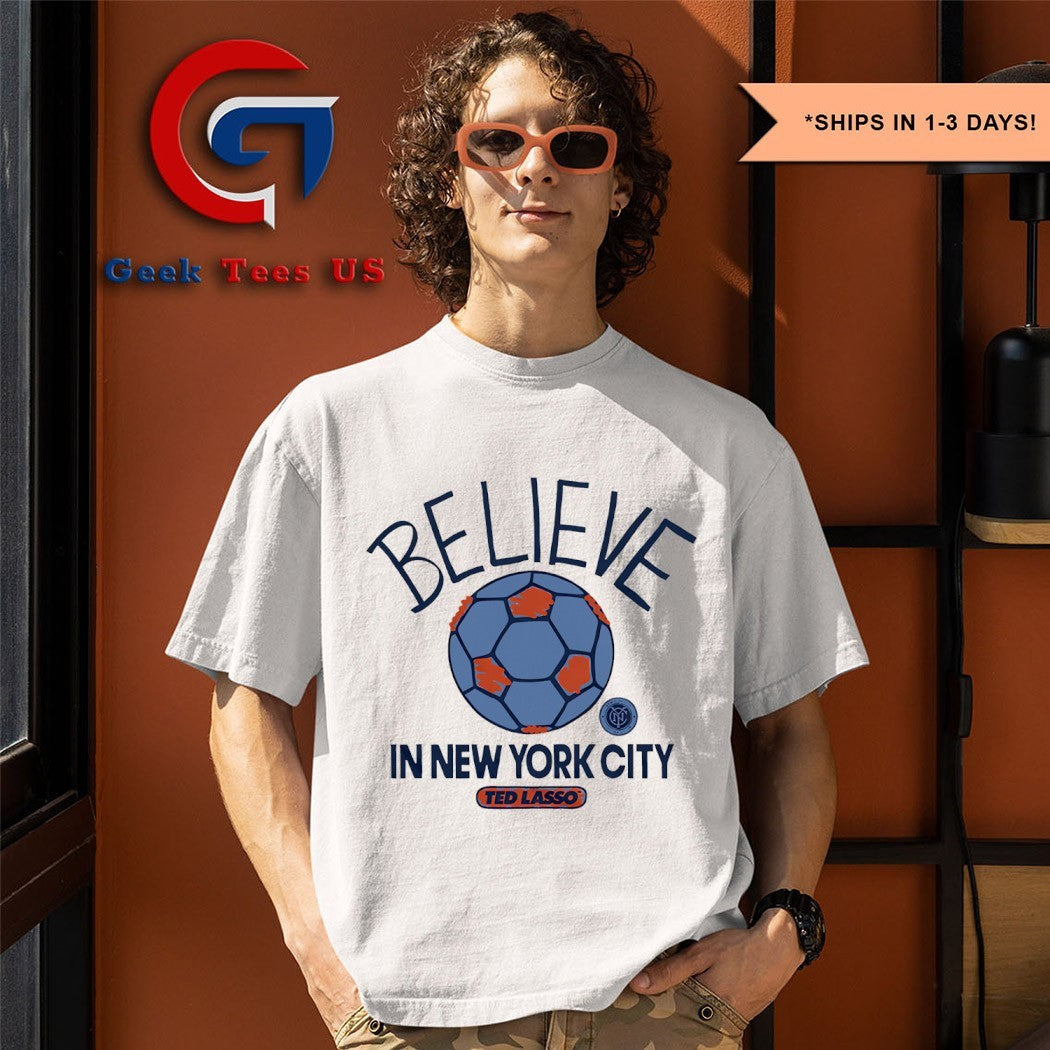 Believe in New York City FC Ted Lasso MLS shirt