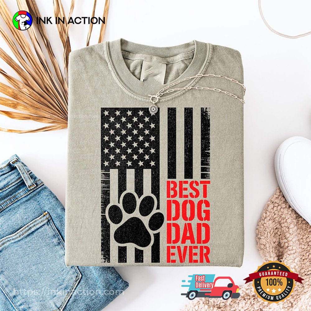 Dog Dad Ever Fathers Day Gift Comfort Colors Shirt