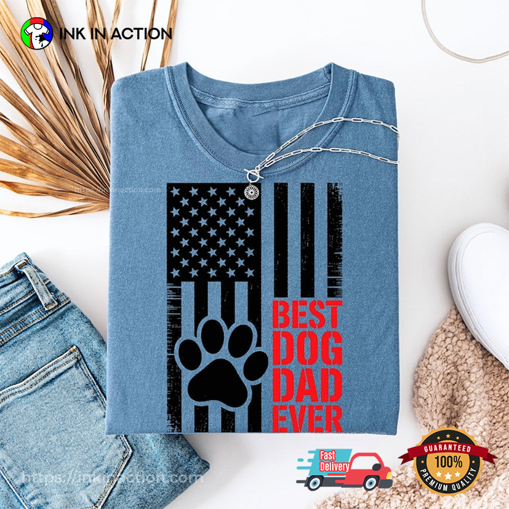 Dog Dad Ever Fathers Day Gift Comfort Colors Shirt