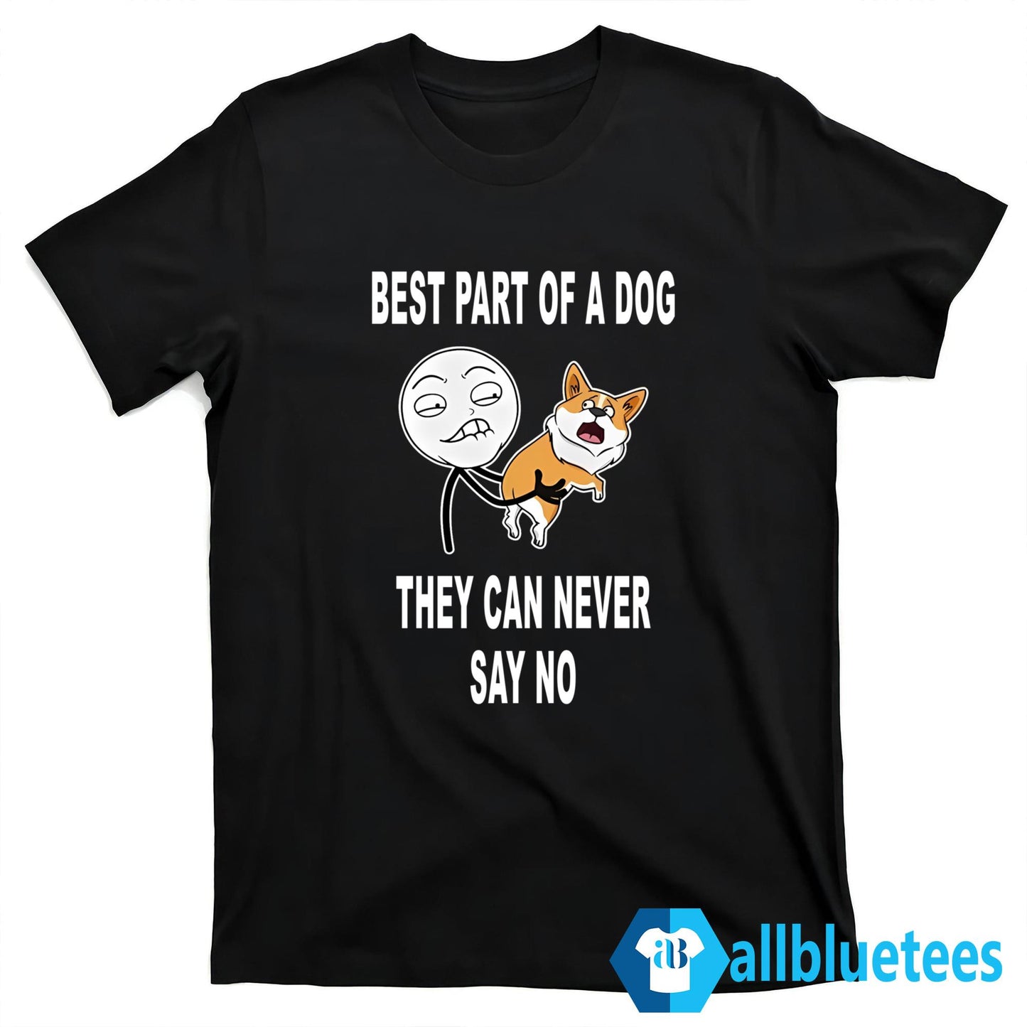 Part Of A Dog They Can Never Say No Shirt