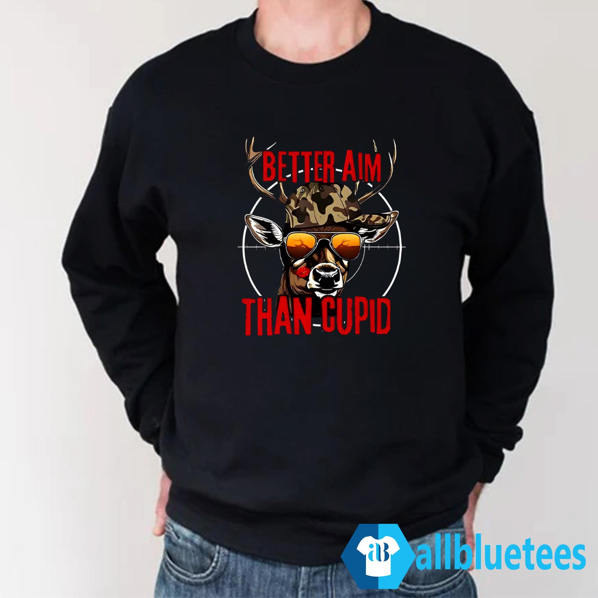Better Aim Than Cupid Hunting Shirt