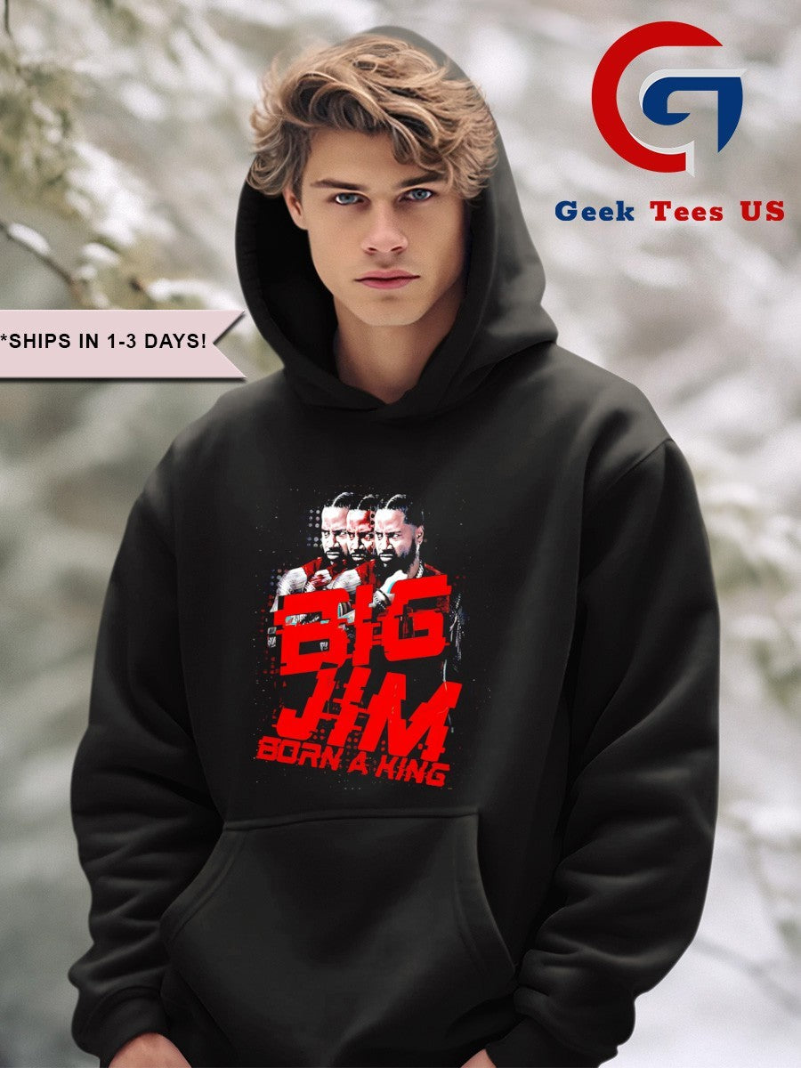 Big Jim Born A King shirt