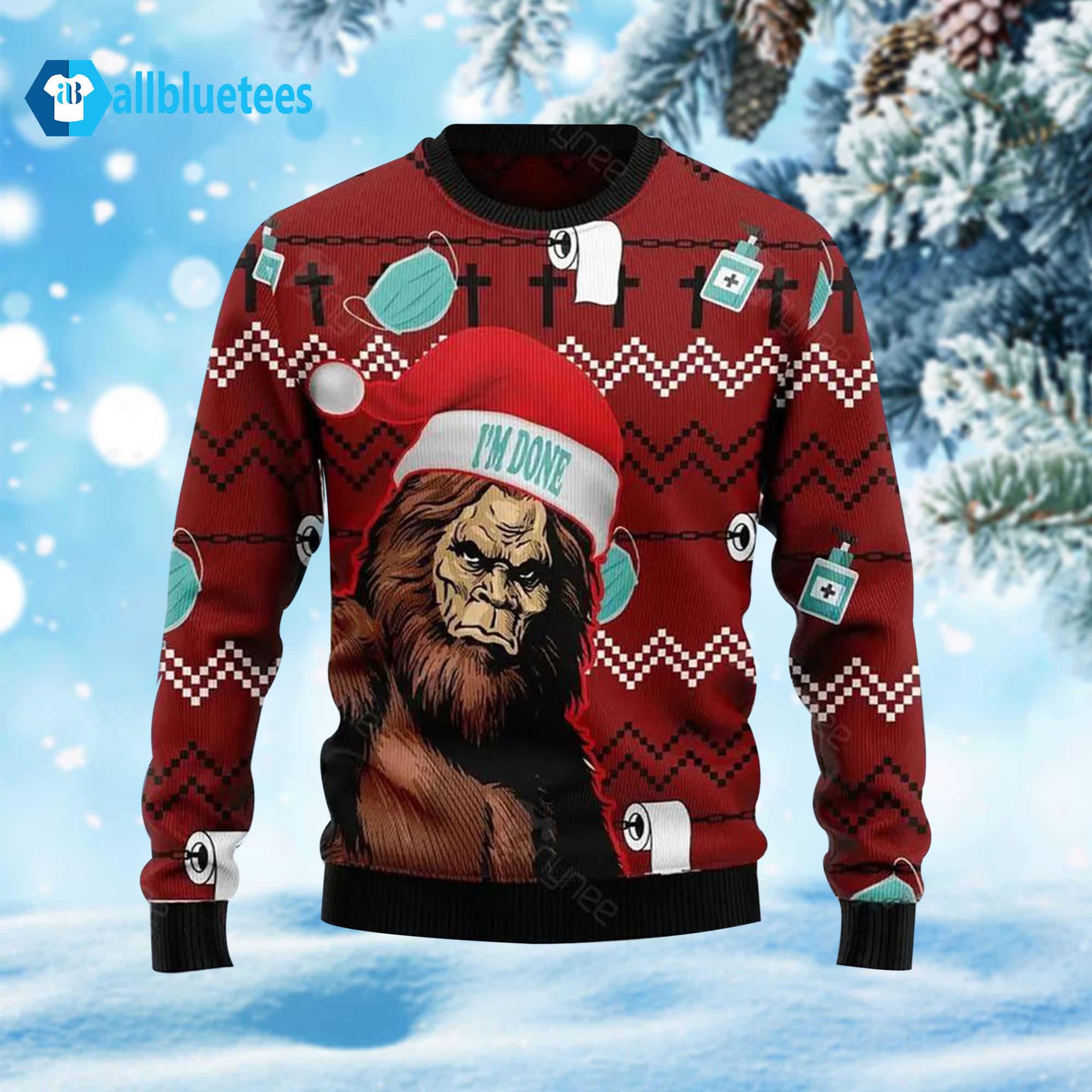 Bigfoot I’m Done Ugly Christmas Sweater